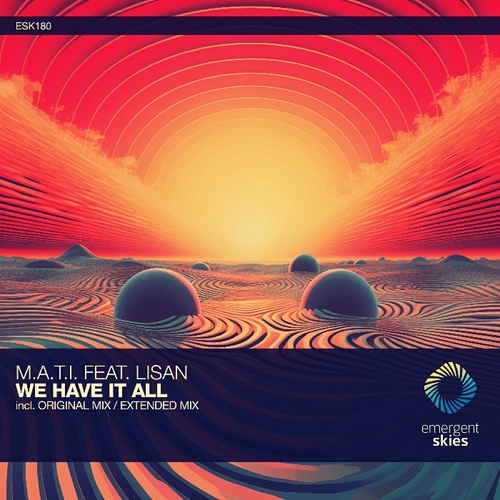 M.A.T.I. feat. Lisan - We Have It All [ESK180]